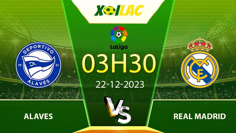 Soi kèo Alaves vs Real Madrid