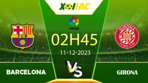 Soi kèo Barcelona vs Girona