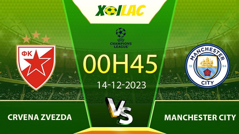 Soi kèo Crvena Zvezda vs Manchester City