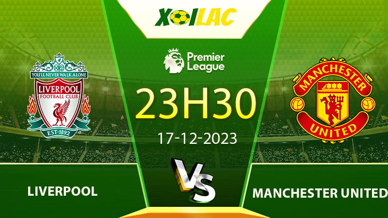 Soi kèo Liverpool vs Manchester United