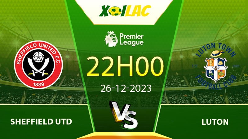 Soi kèo Sheffield Utd vs Luton