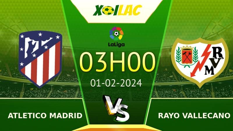 Soi kèo Atletico Madrid vs Rayo Vallecano