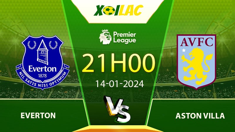 Soi kèo Everton vs Aston Villa