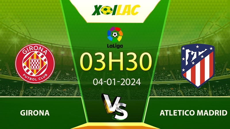 Soi kèo Girona vs Atletico Madrid