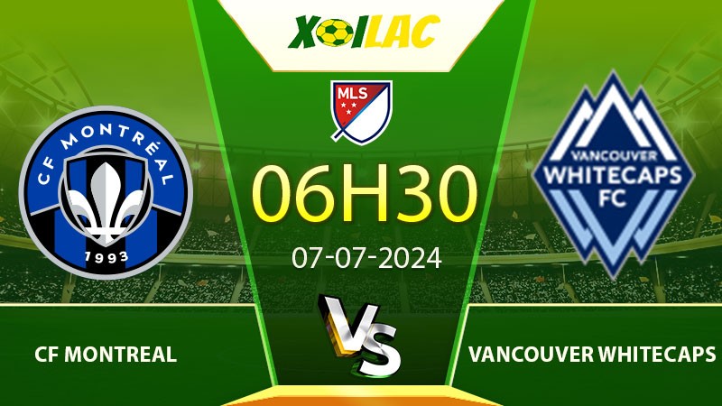 Soi kèo CF Montreal vs Vancouver Whitecaps