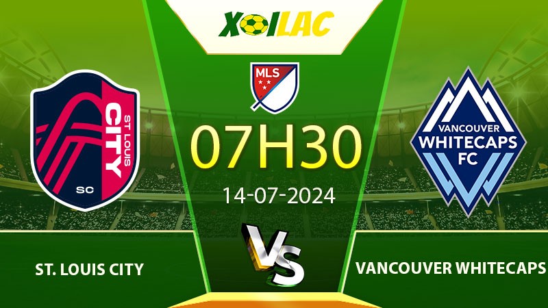 Soi kèo St. Louis City vs Vancouver Whitecaps