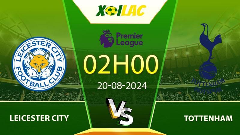 Soi kèo Leicester City vs Tottenham