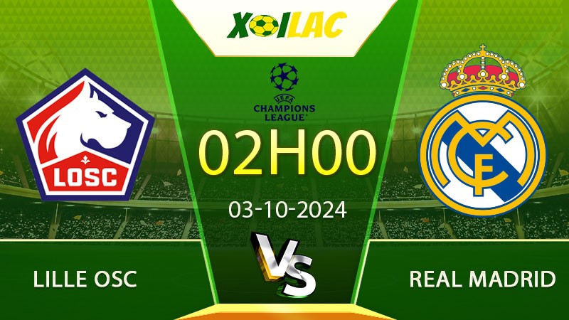 Soi kèo Lille OSC vs Real Madrid