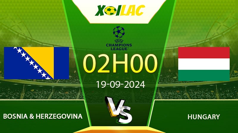 Soi kèo Bosnia & Herzegovina vs Hungary