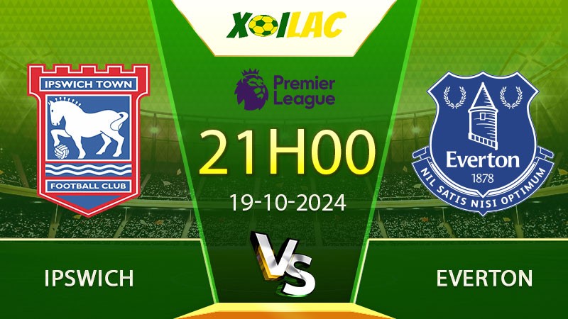 Soi kèo Ipswich vs Everton