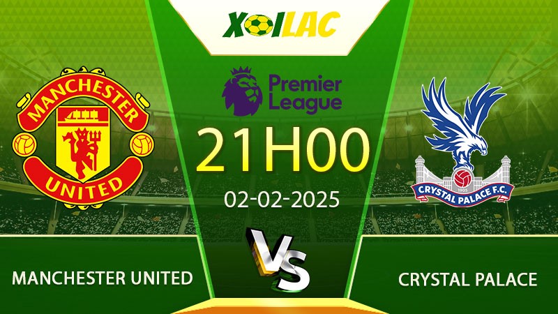 Soi kèo Manchester United vs Crystal Palace